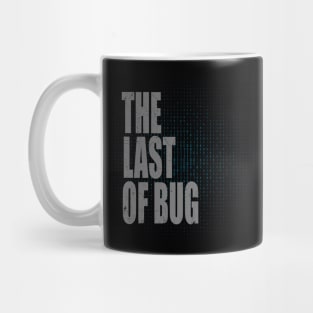 The last of bug Mug